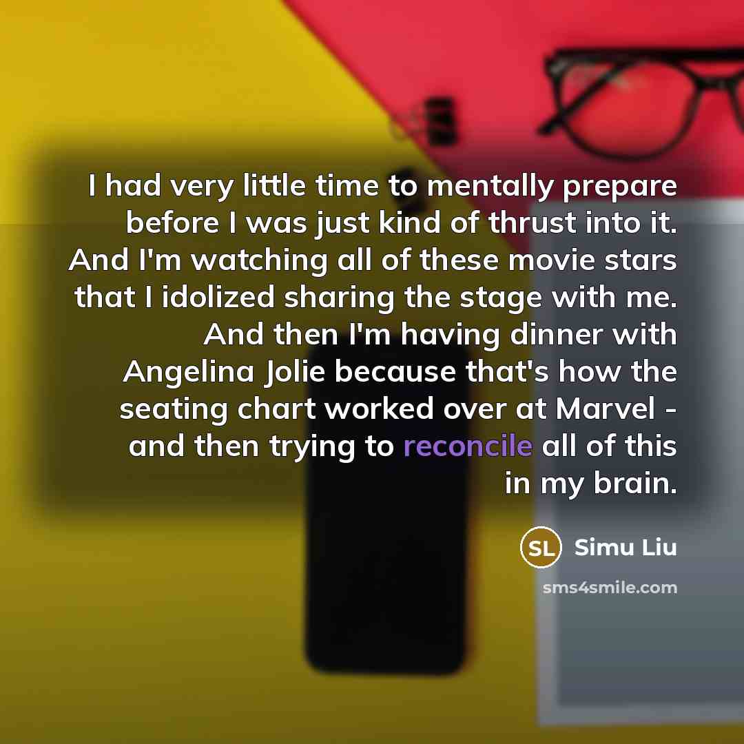 “I had very little time to mentally prepare before I…” quote by Simu Liu