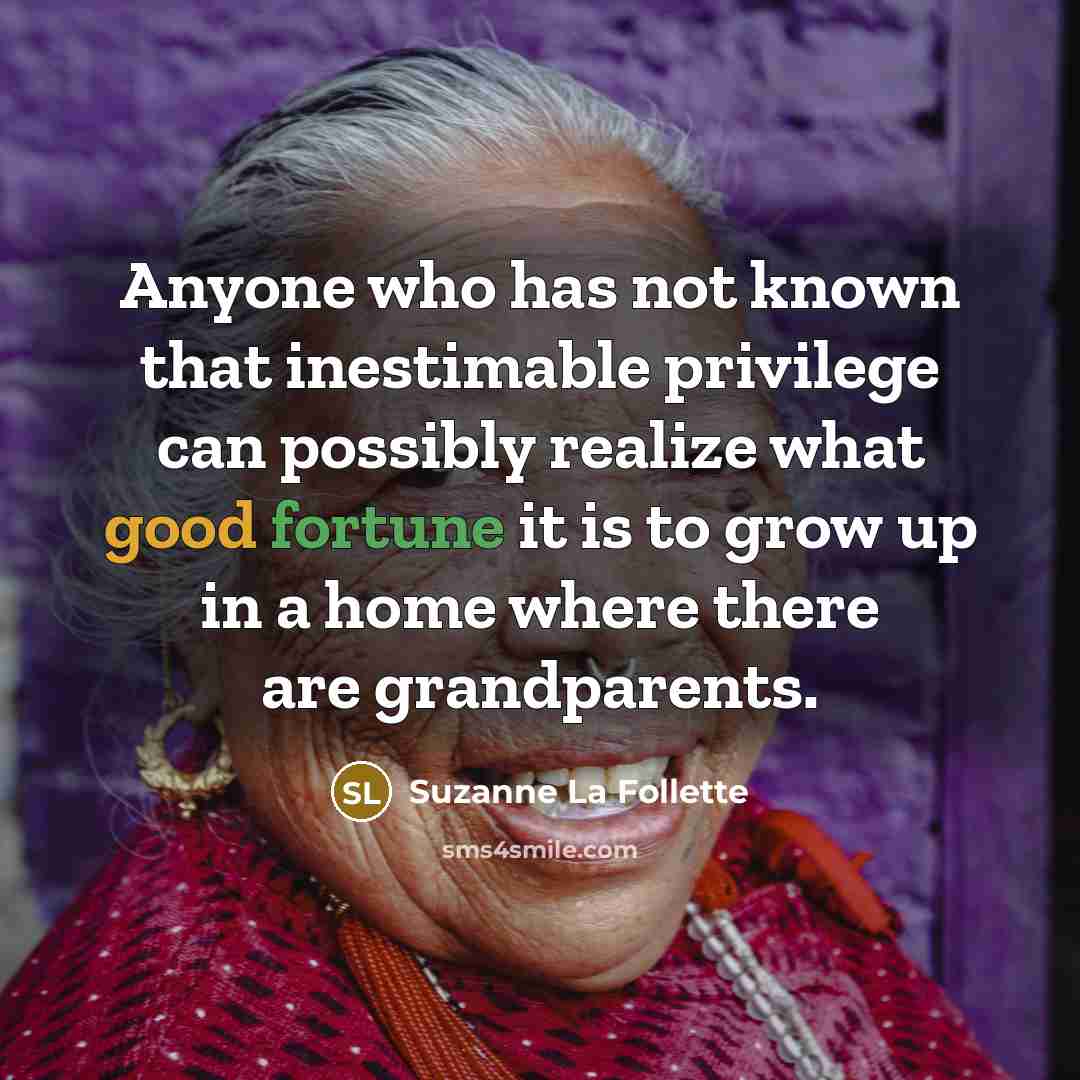“Anyone who has not known that inestimable privilege can possibly…” quote by Suzanne La Follette
