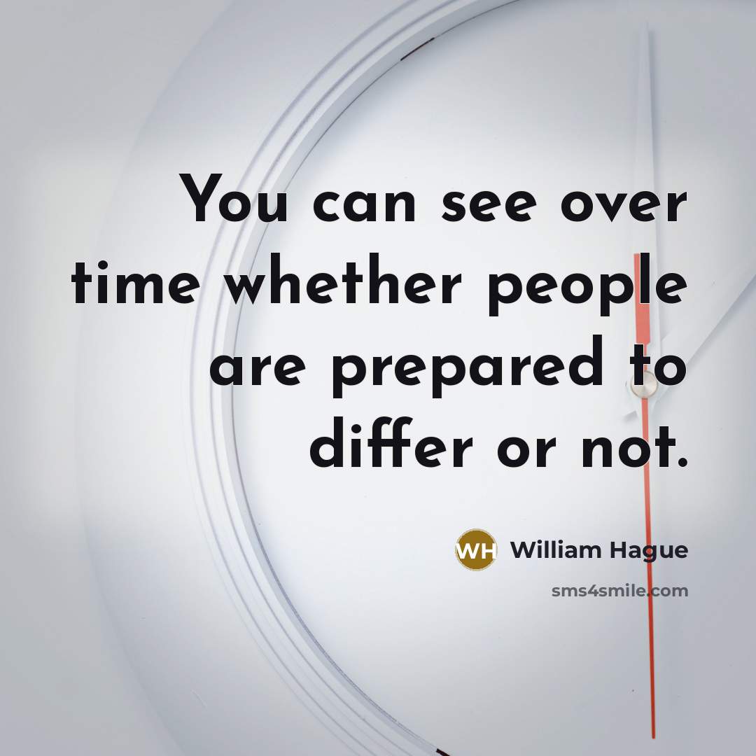 “You can see over time whether people are prepared to…” quote by William Hague