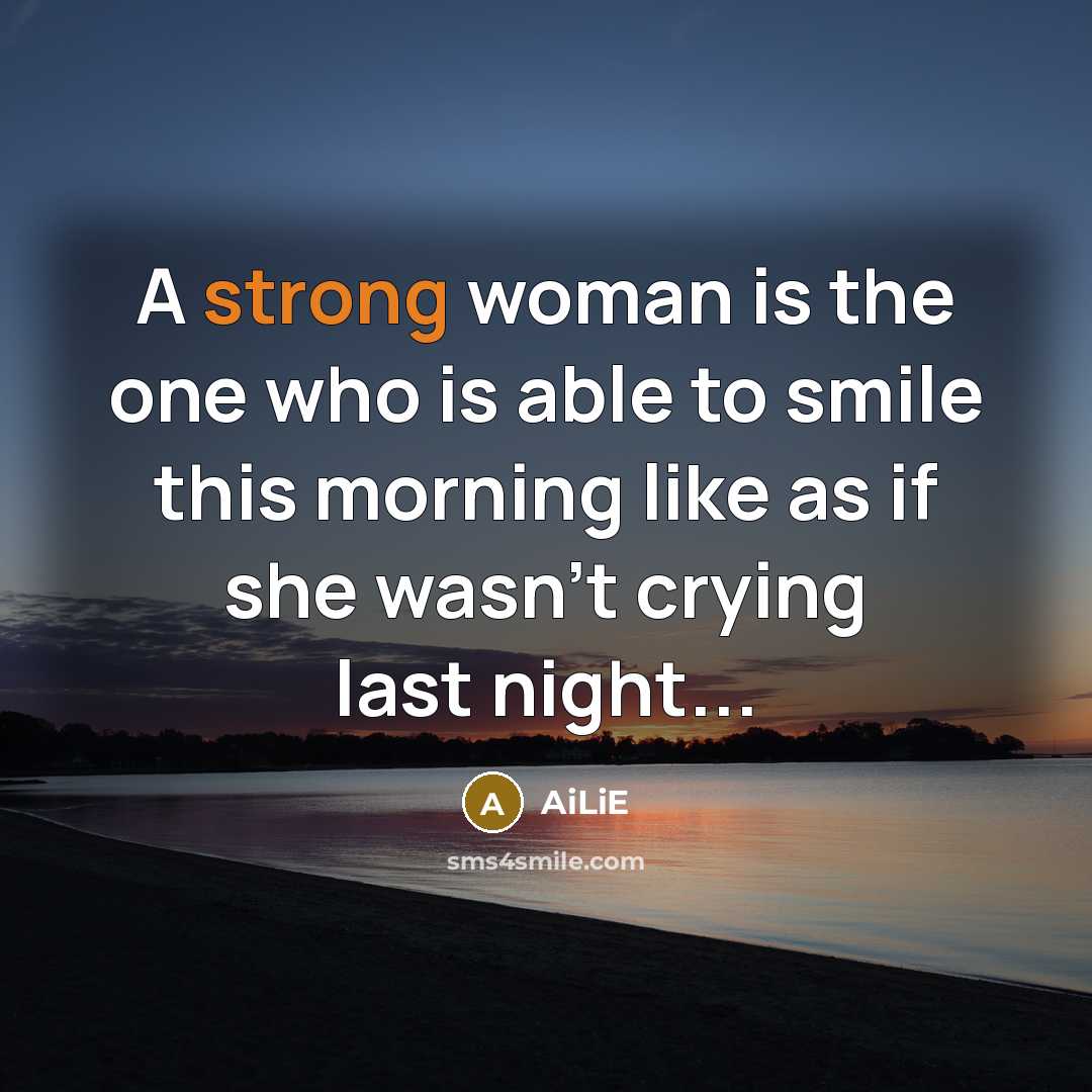 “A strong woman is the one who is able to…” quote by AiLiE