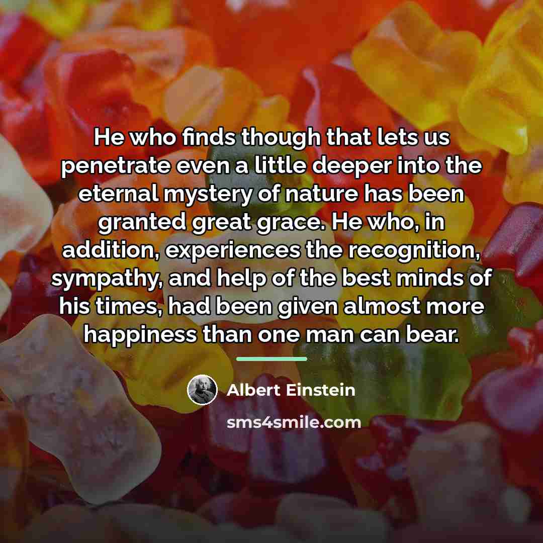 “He who finds though that lets us penetrate even a…” quote by Albert Einstein