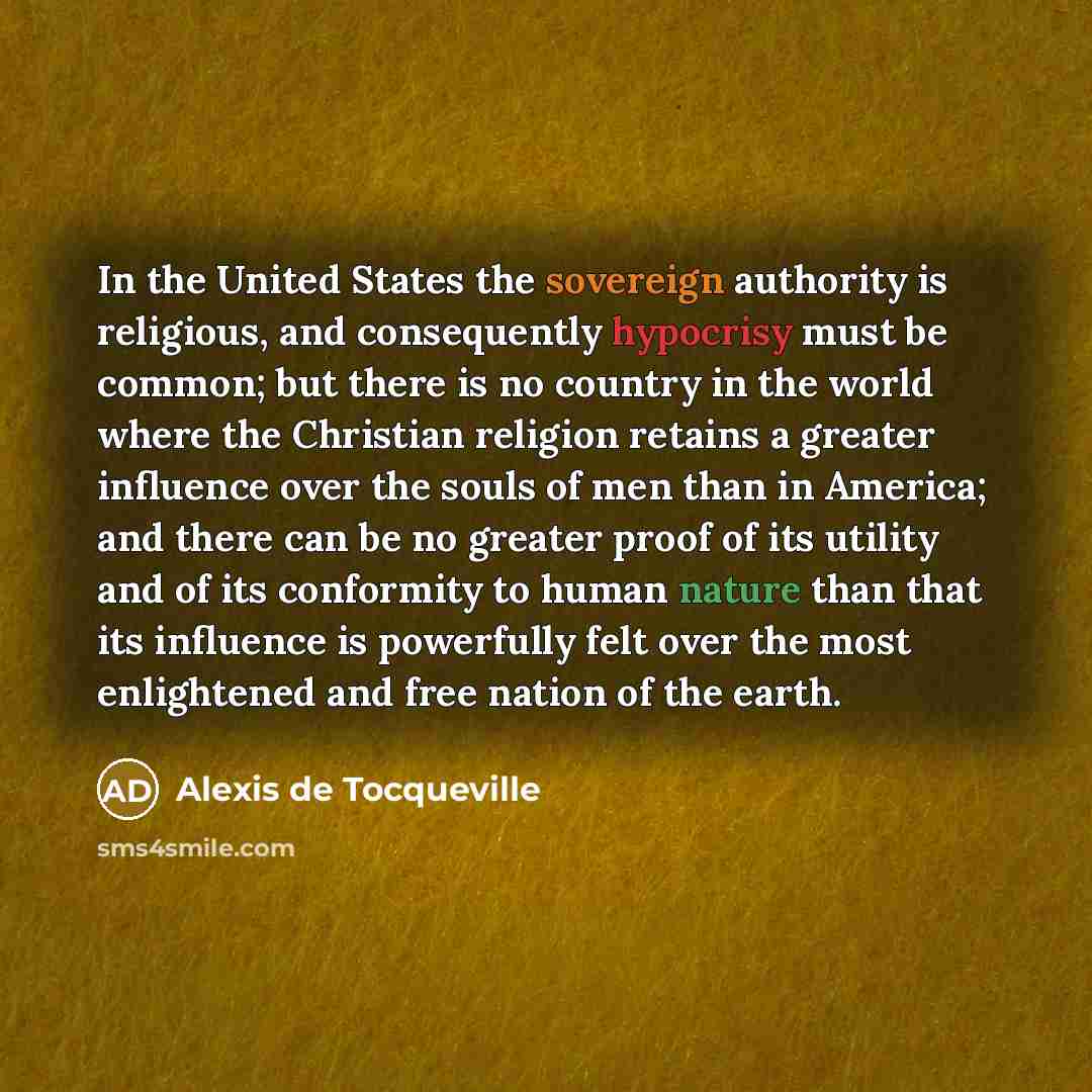 “In the United States the sovereign authority is religious, and…” quote by Alexis de Tocqueville