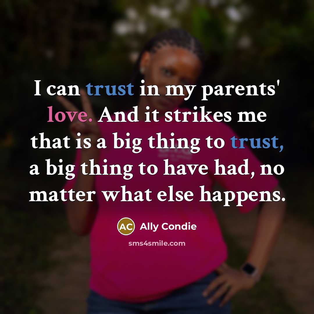 “I can trust in my parents' love. And it strikes…” quote by Ally Condie