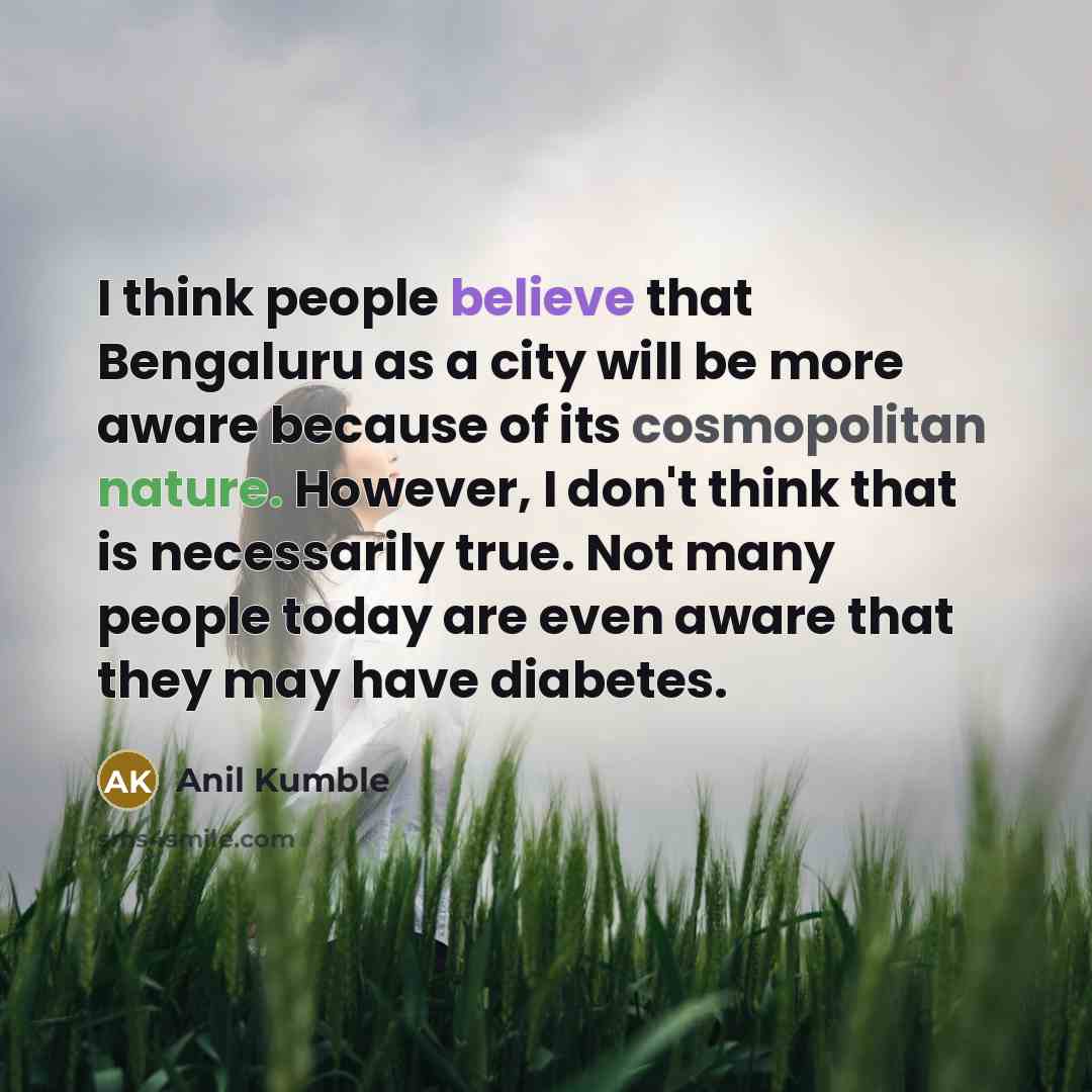 “I think people believe that Bengaluru as a city will…” quote by Anil Kumble