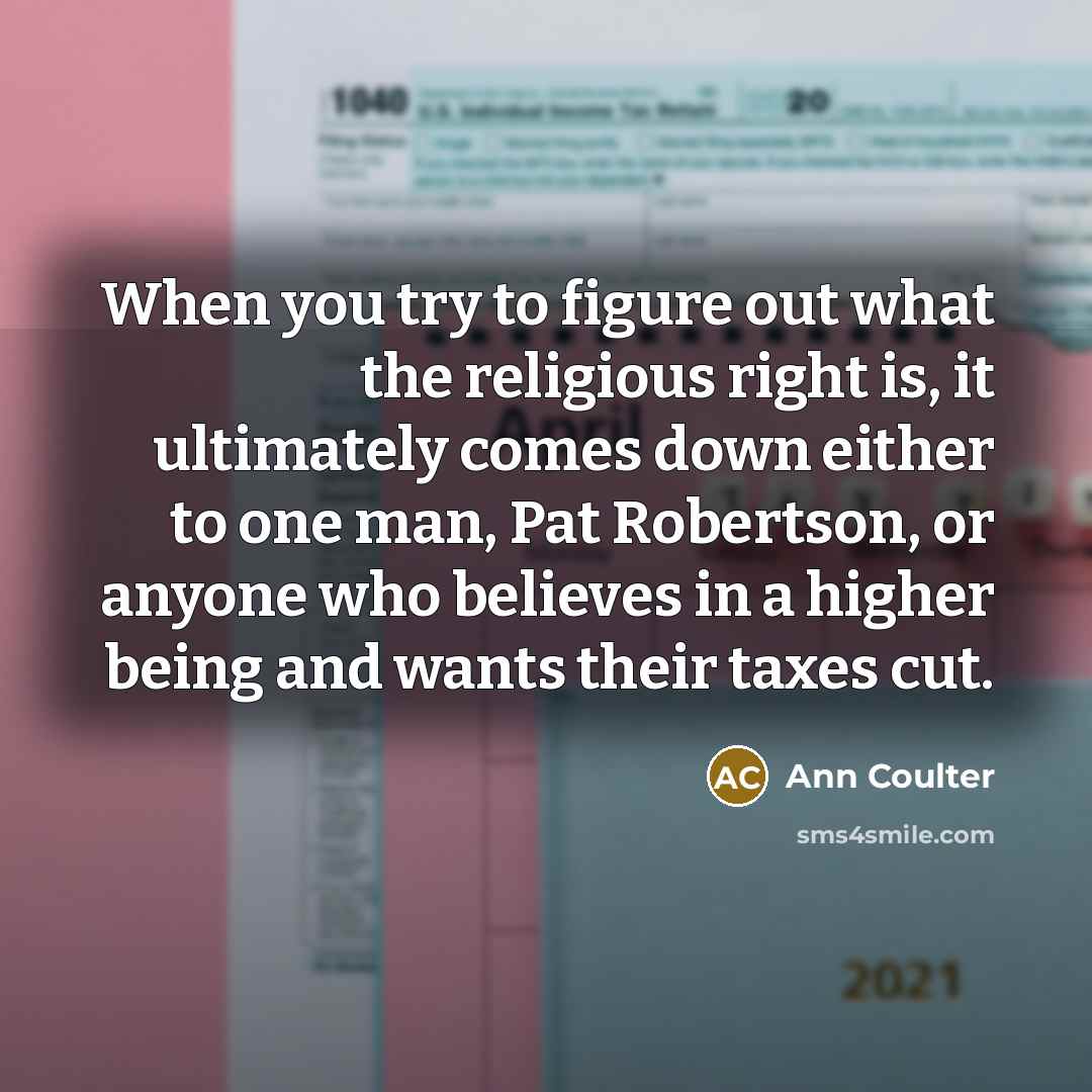 “When you try to figure out what the religious right…” quote by Ann Coulter