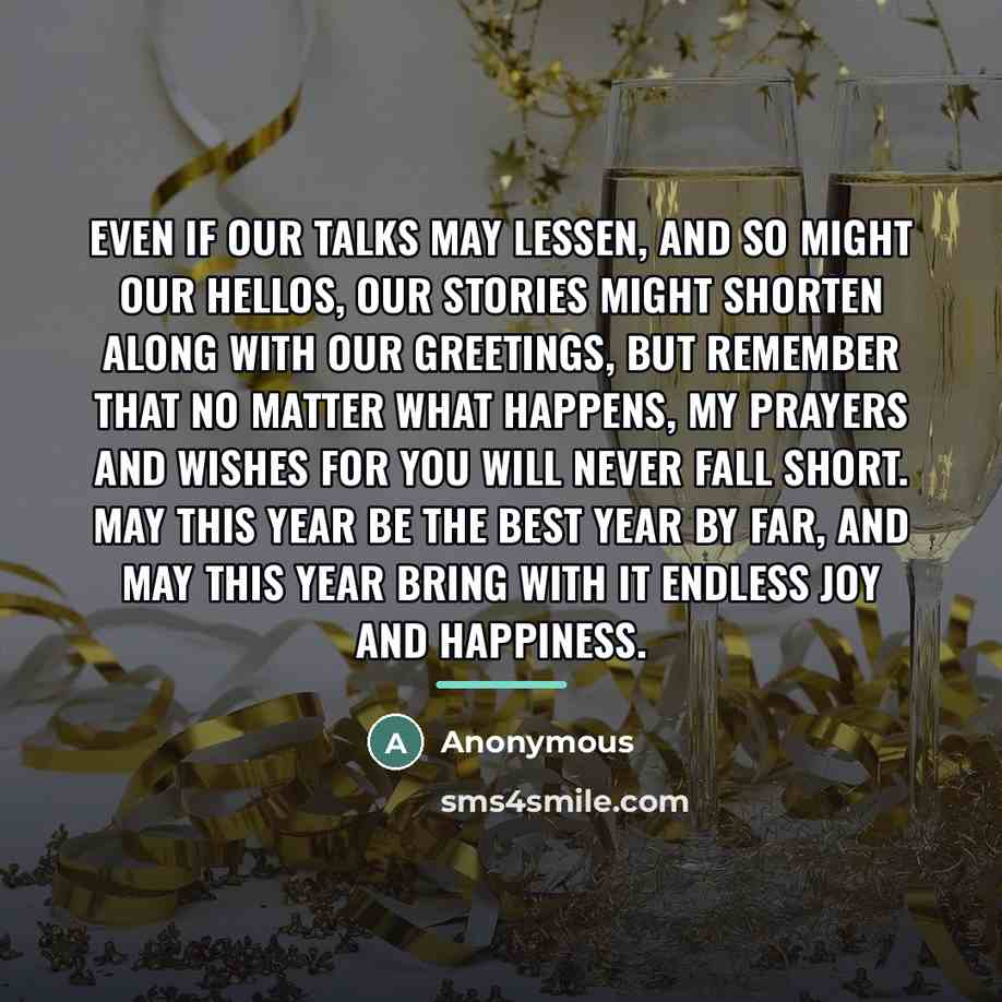 “Even if our talks may lessen, and so might our…” quote by Anonymous