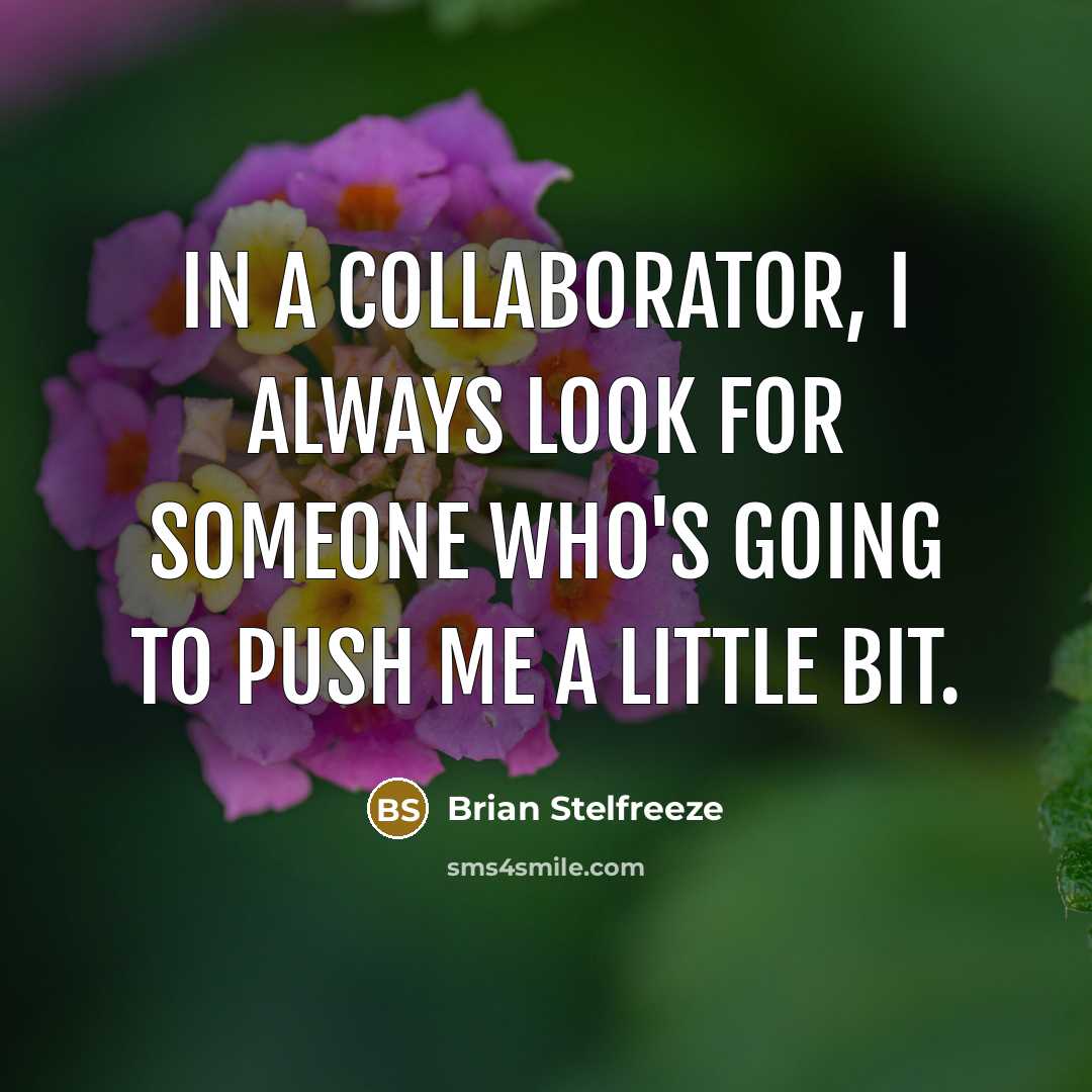 “In a collaborator, I always look for someone who's going…” quote by Brian Stelfreeze