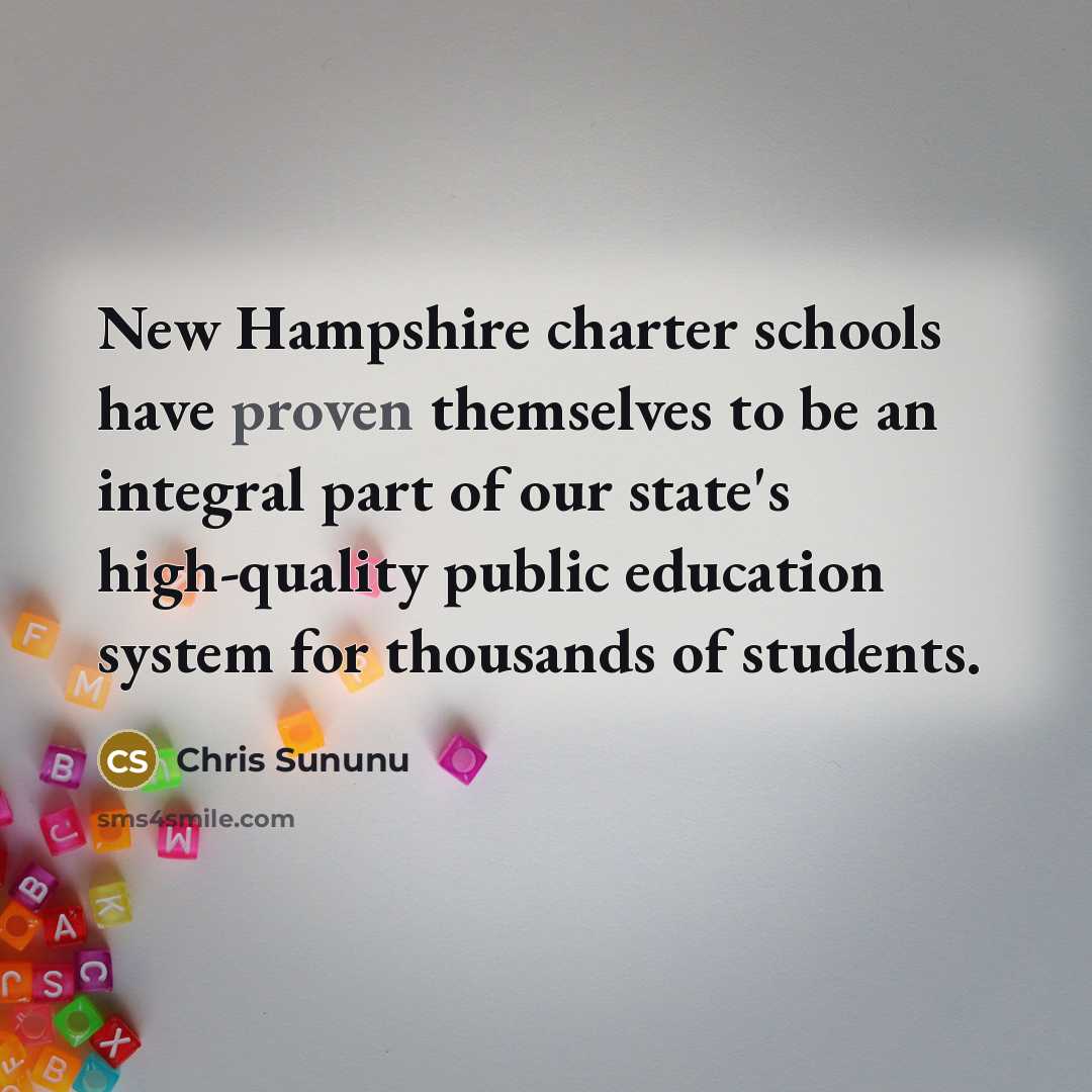 “New Hampshire charter schools have proven themselves to be an…” quote by Chris Sununu