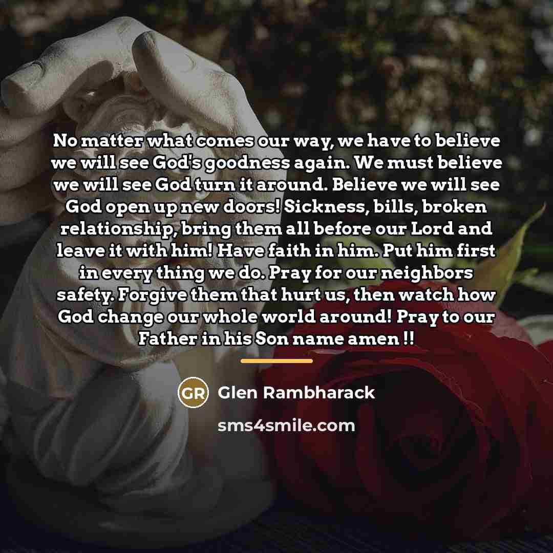 “No matter what comes our way, we have to believe…” quote by Glen Rambharack
