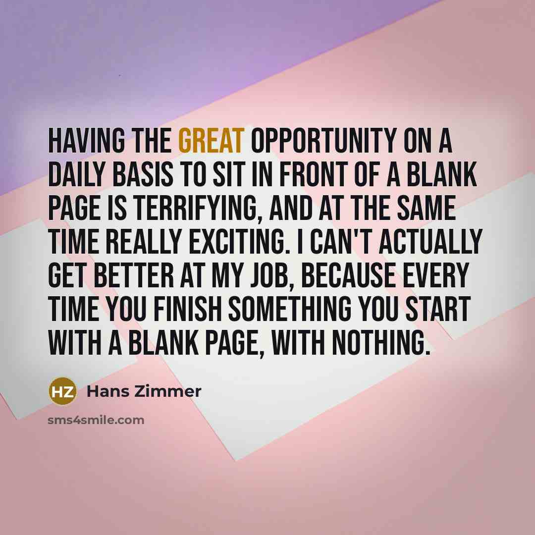 “Having the great opportunity on a daily basis to sit…” quote by Hans Zimmer