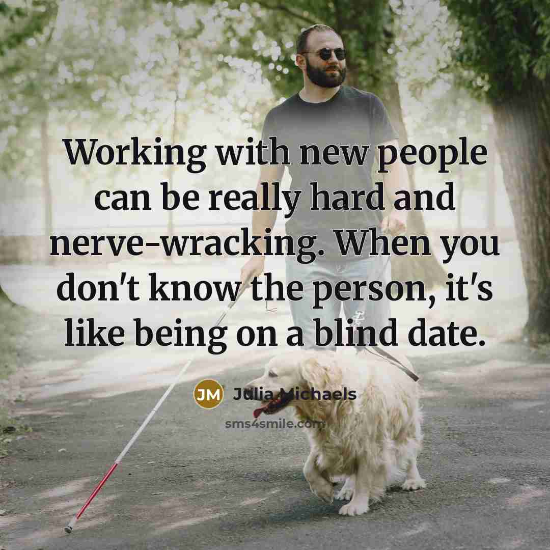 “Working with new people can be really hard and nerve-wracking.…” quote by Julia Michaels