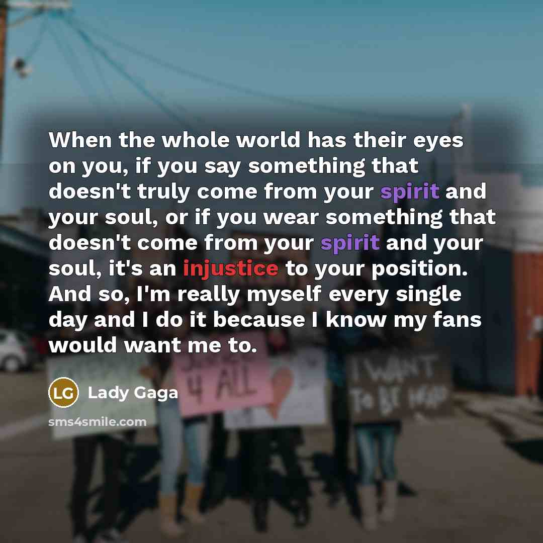 “When the whole world has their eyes on you, if…” quote by Lady Gaga