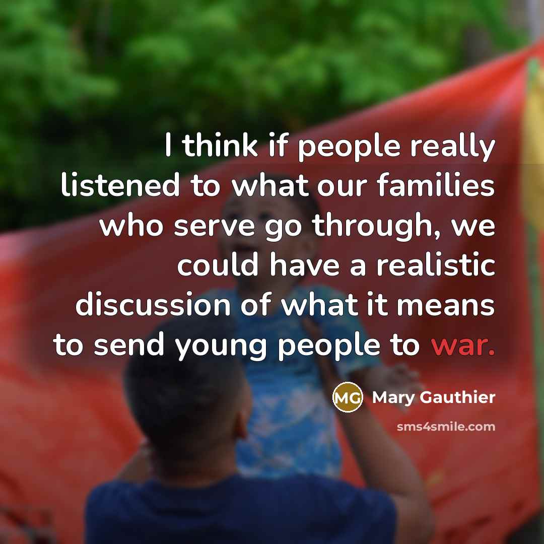 “I think if people really listened to what our families…” quote by Mary Gauthier