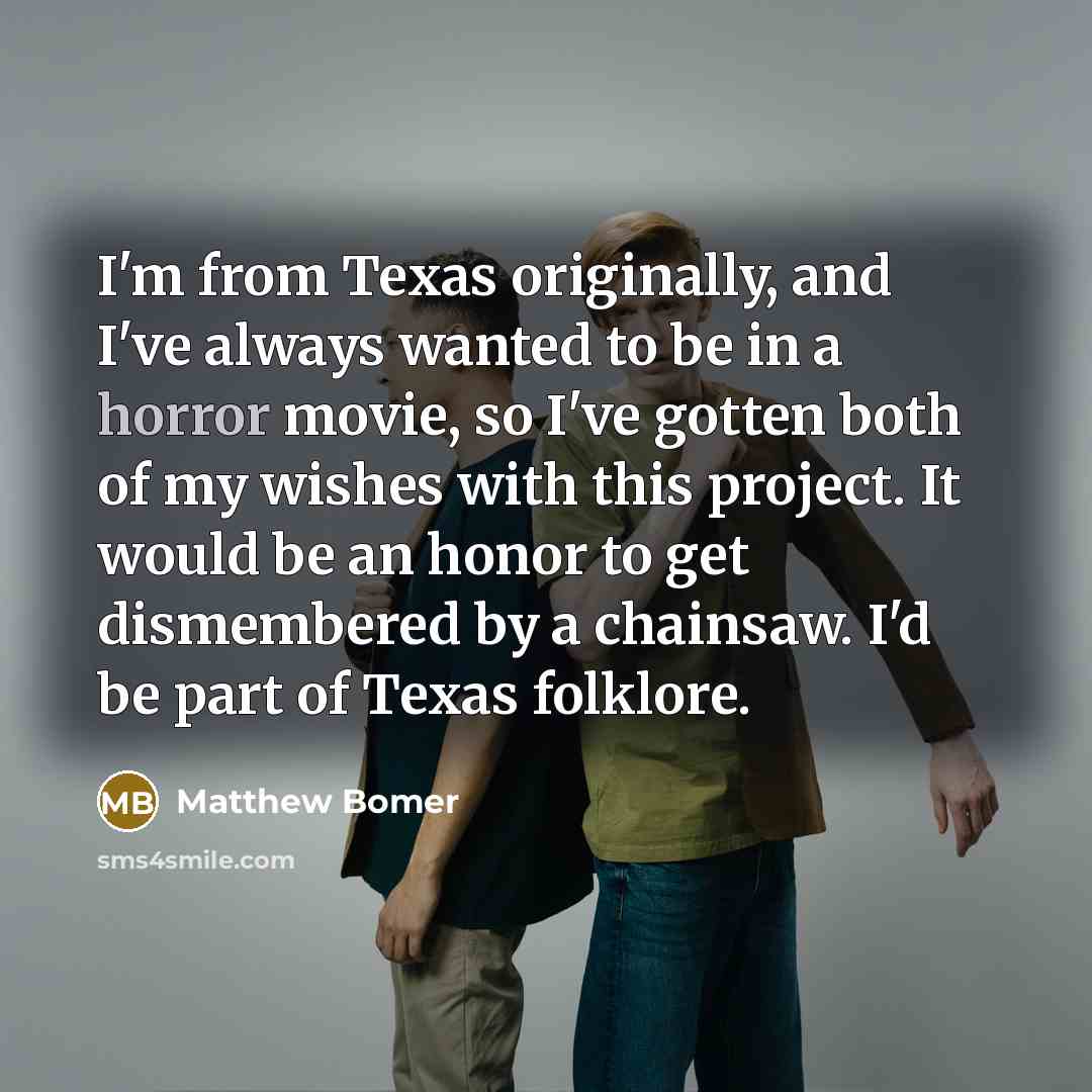 “I'm from Texas originally, and I've always wanted to be…” quote by Matthew Bomer