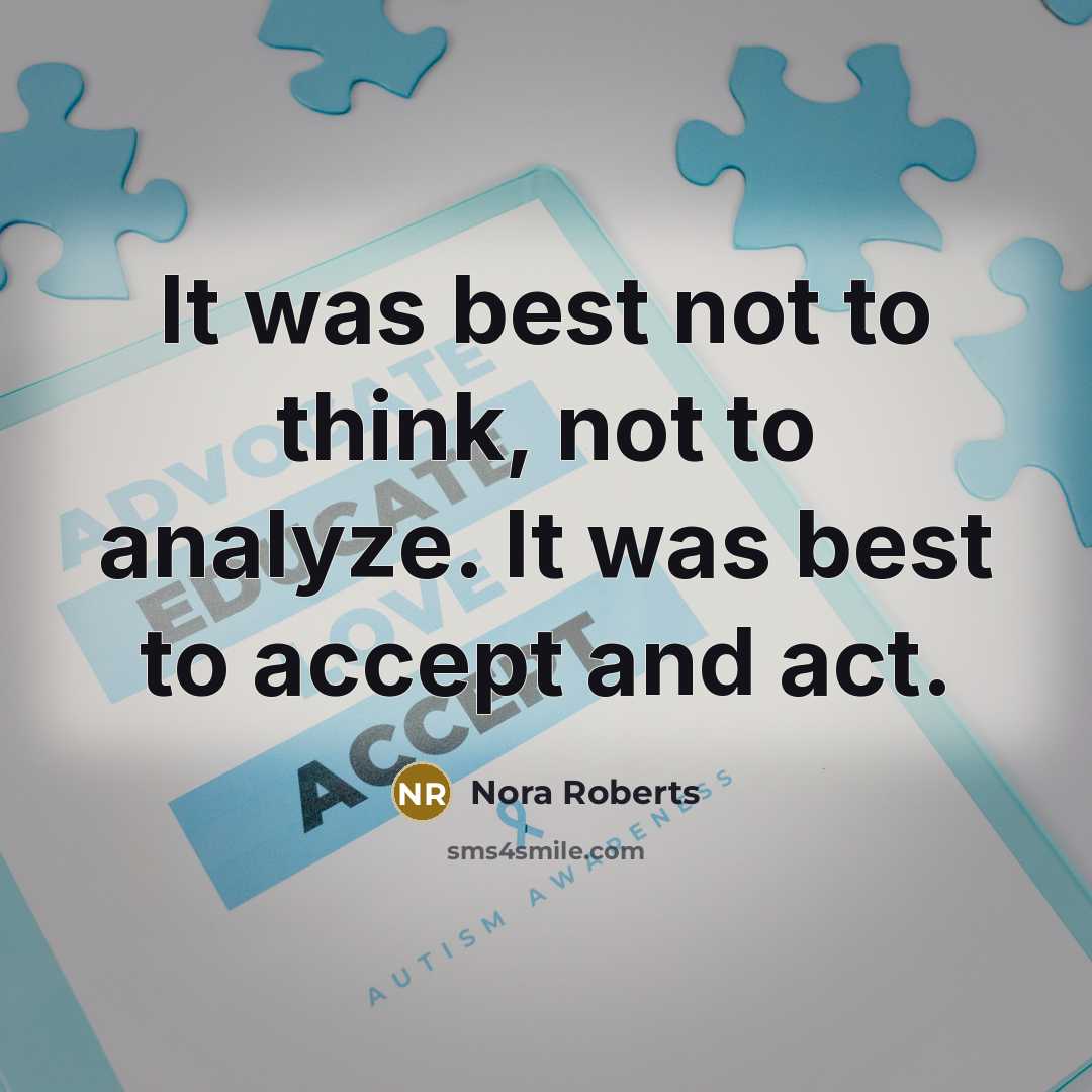“It was best not to think, not to analyze. It…” quote by Nora Roberts