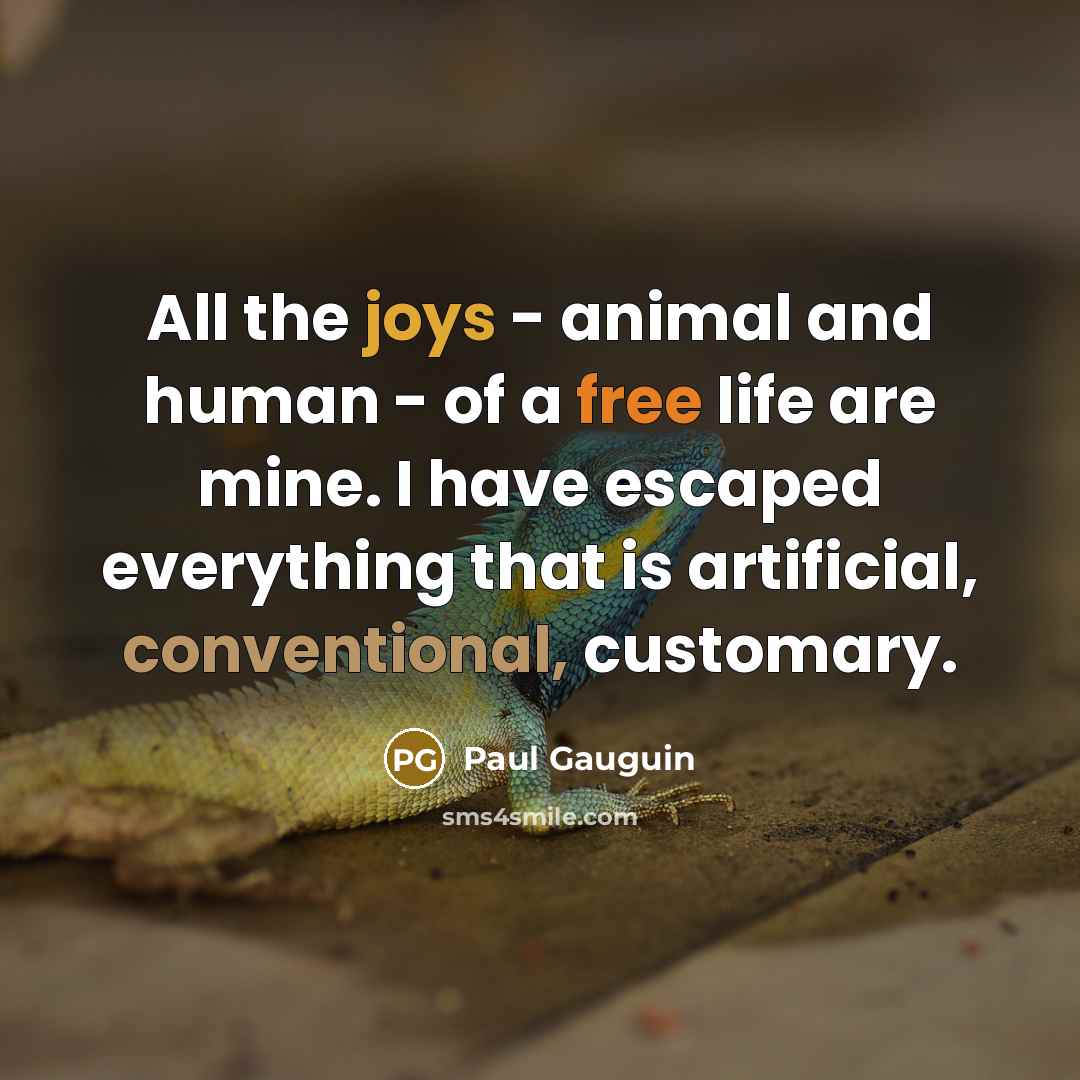 “All the joys - animal and human - of a…” quote by Paul Gauguin