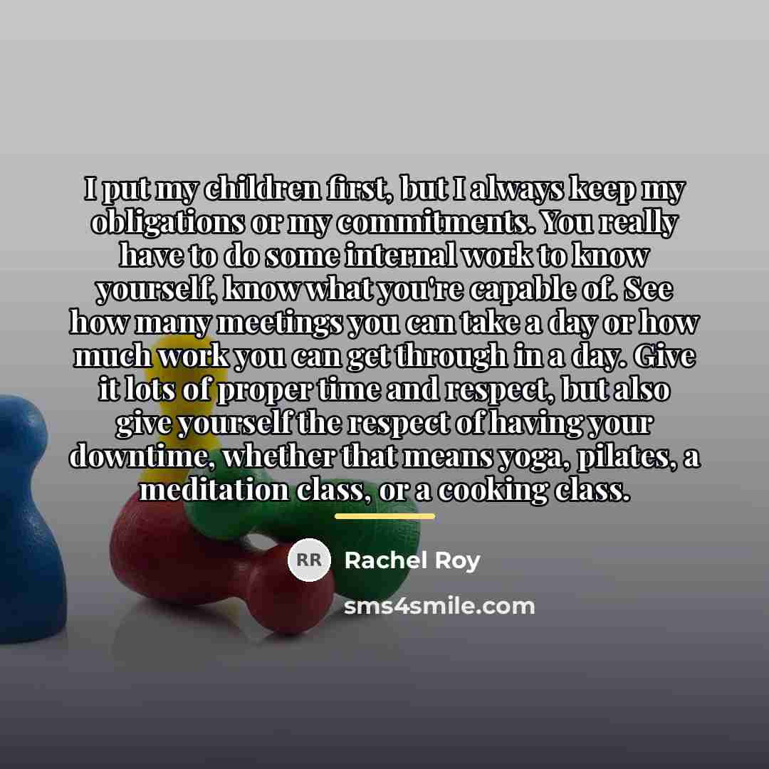 “I put my children first, but I always keep my…” quote by Rachel Roy