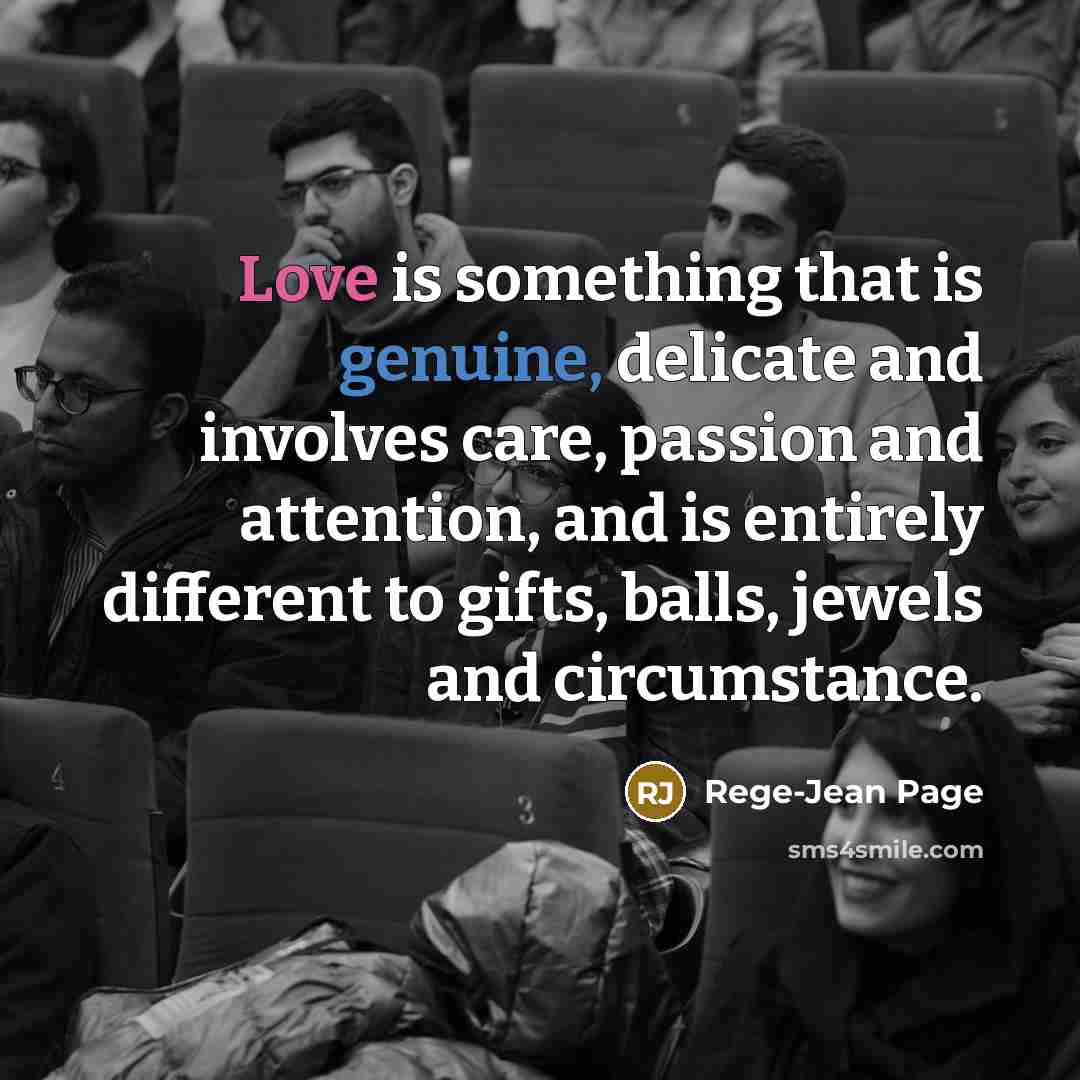 “Love is something that is genuine, delicate and involves care,…” quote by Rege-Jean Page