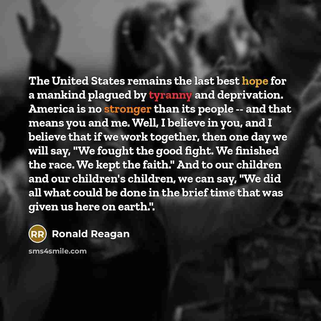 “The United States remains the last best hope for a…” quote by Ronald Reagan