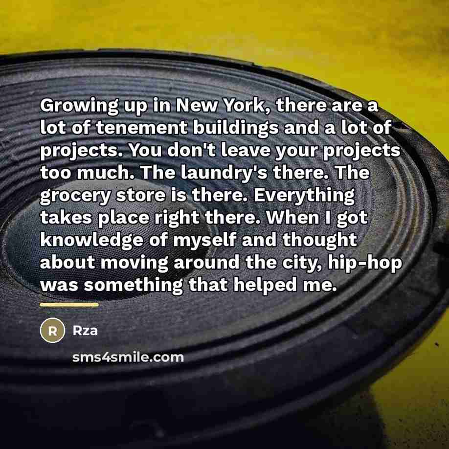 “Growing up in New York, there are a lot of…” quote by Rza