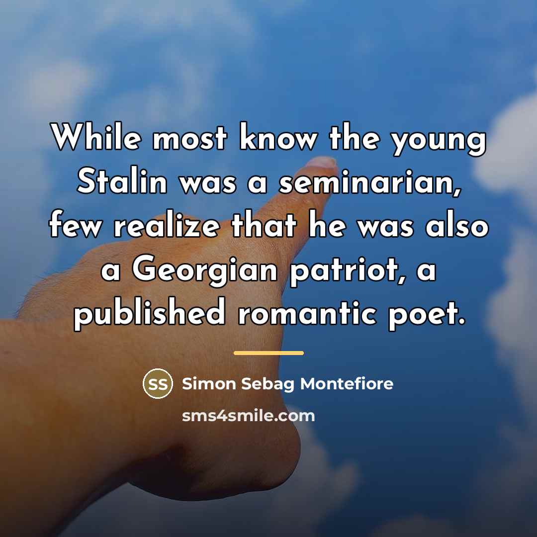 “While most know the young Stalin was a seminarian, few…” quote by Simon Sebag Montefiore
