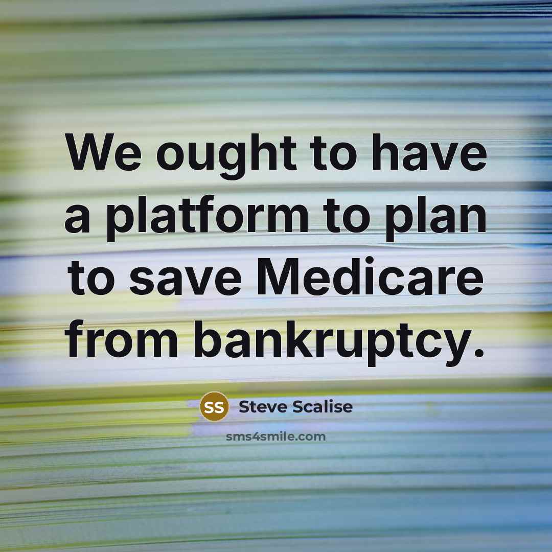 “We ought to have a platform to plan to save…” quote by Steve Scalise
