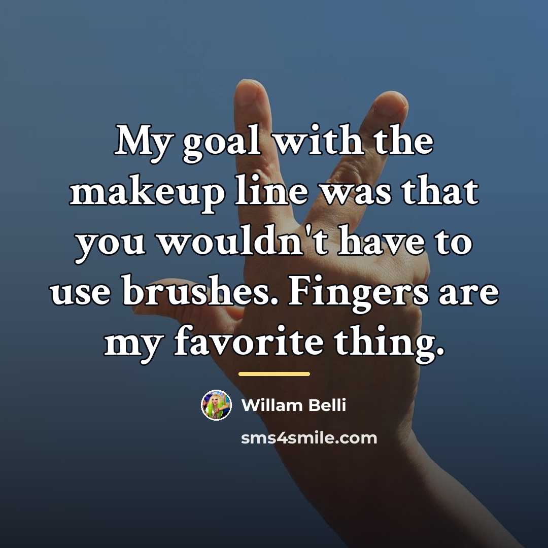 “My goal with the makeup line was that you wouldn't…” quote by Willam Belli