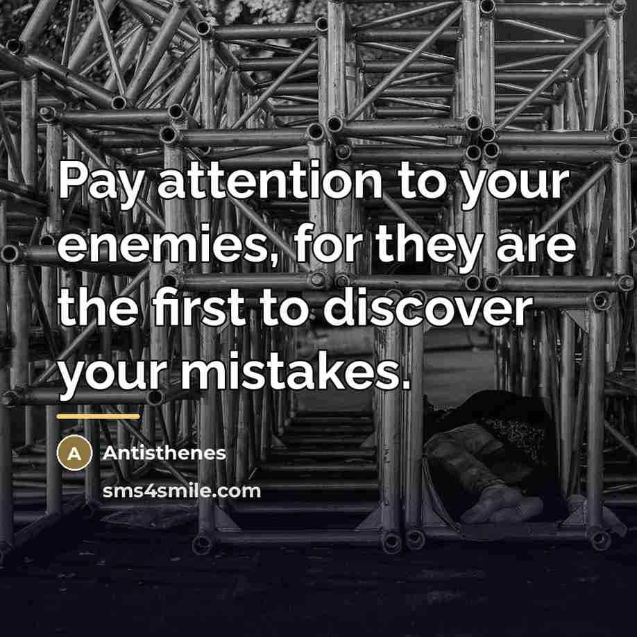 “Pay attention to your enemies, for they are the first…” quote by Antisthenes