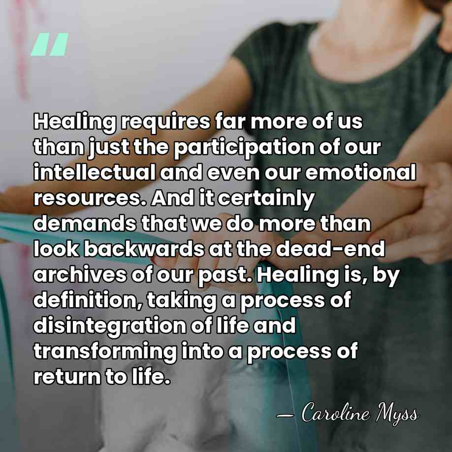 Healing requires far more of us than just the participation of our&hellip; - Caroline Myss