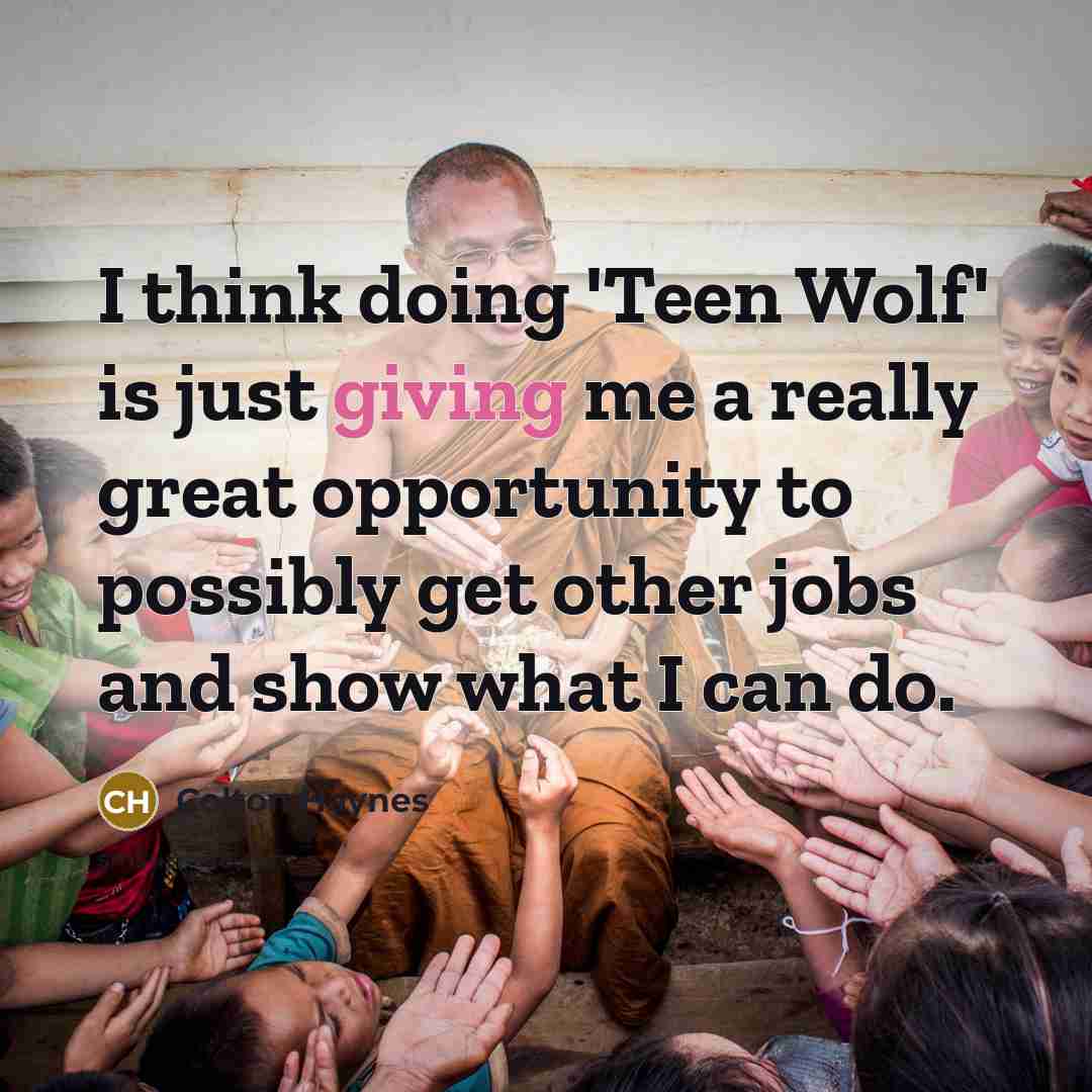 “I think doing 'Teen Wolf' is just giving me a…” quote by Colton Haynes