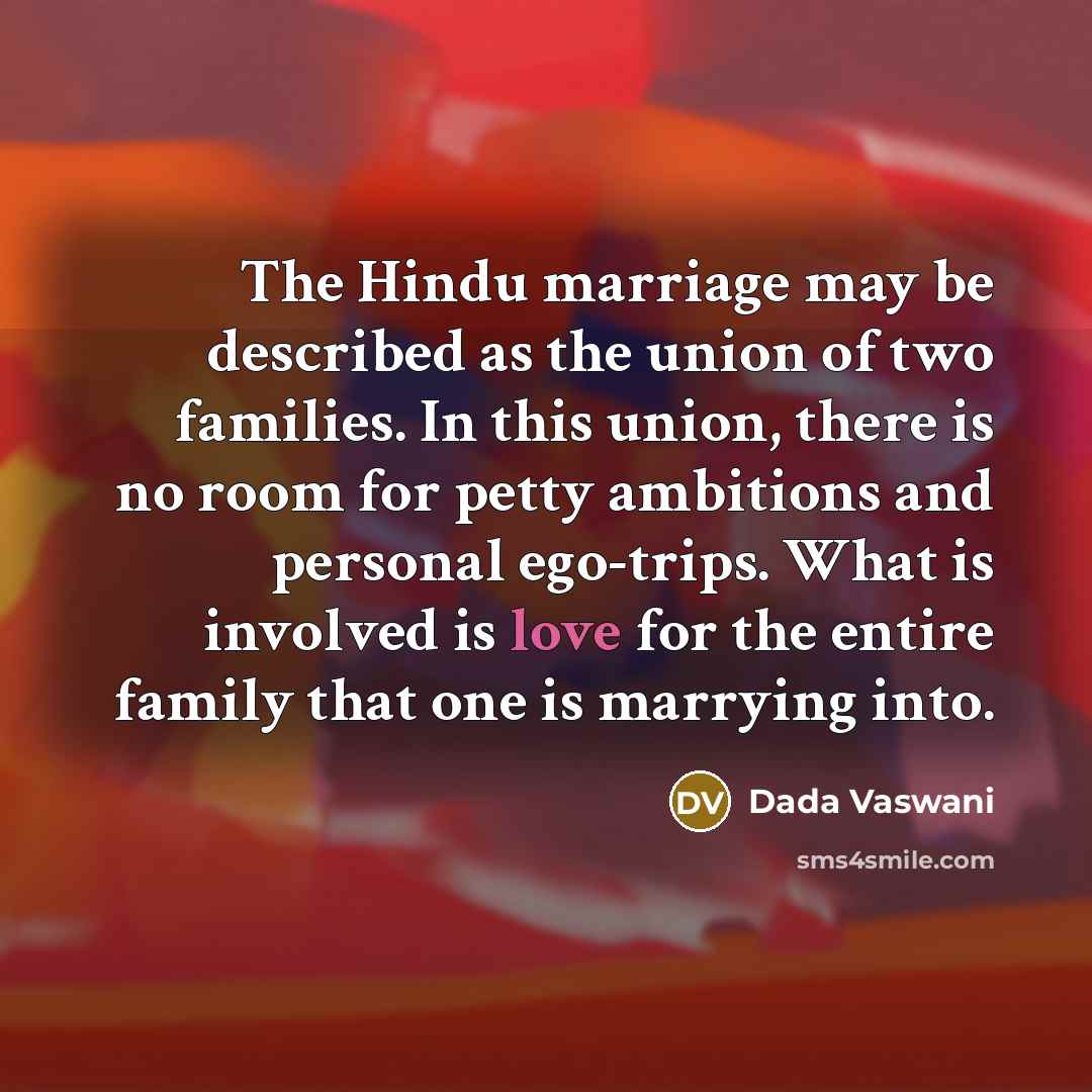 “The Hindu marriage may be described as the union of…” quote by Dada Vaswani