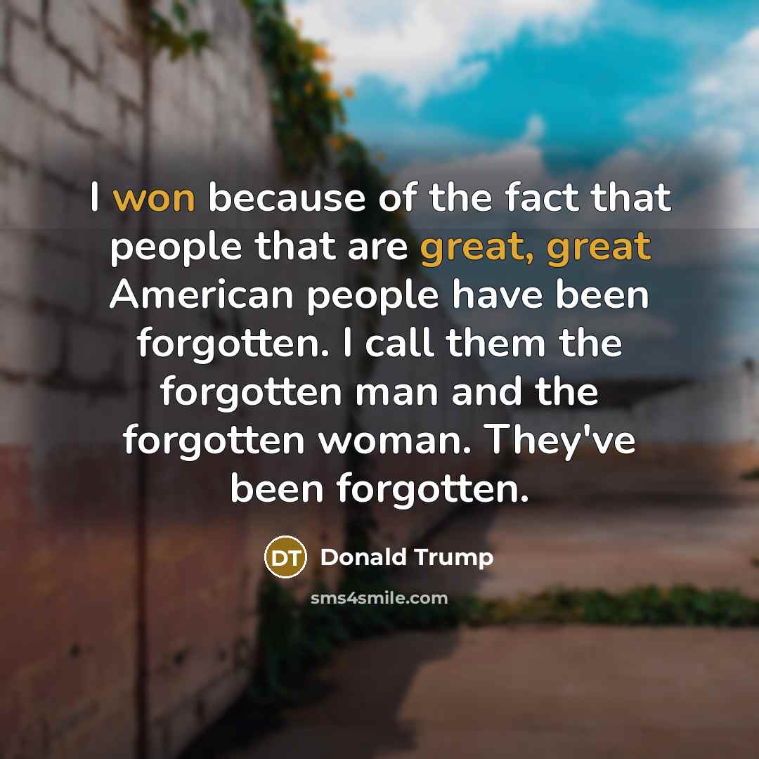 “I won because of the fact that people that are…” quote by Donald Trump