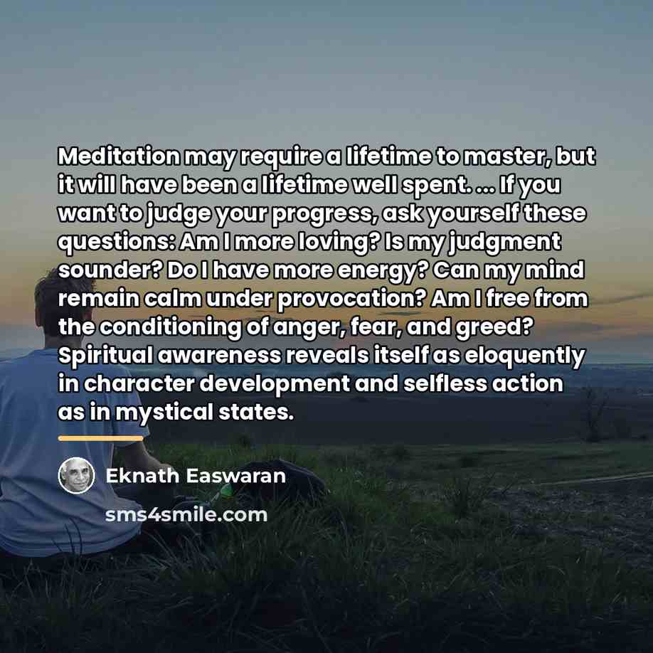 “Meditation may require a lifetime to master, but it will…” quote by Eknath Easwaran