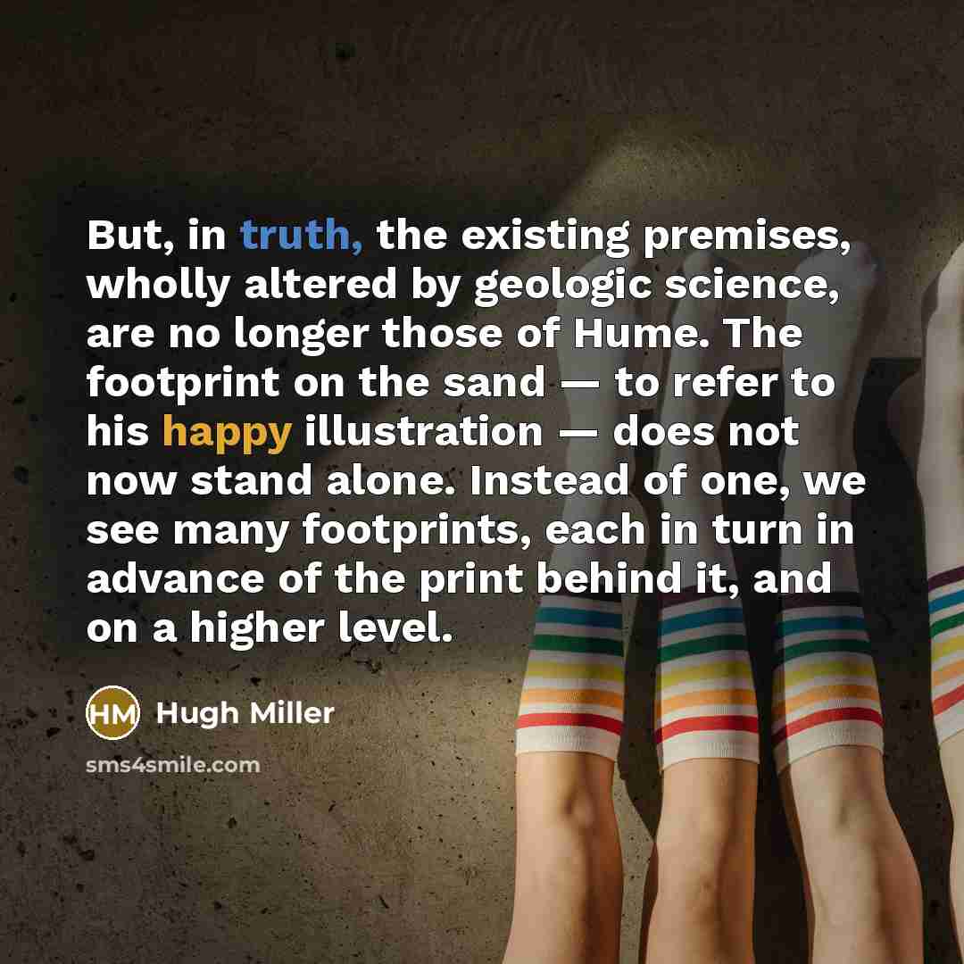 “But, in truth, the existing premises, wholly altered by geologic…” quote by Hugh Miller