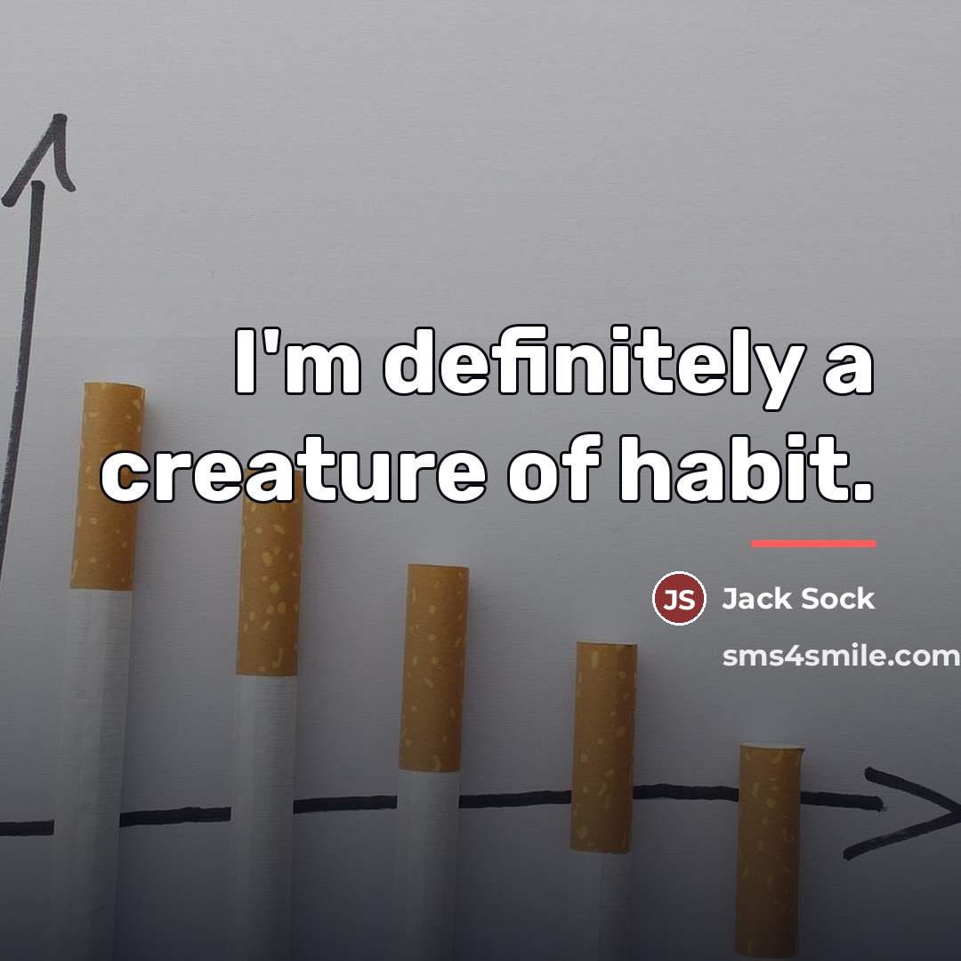 “I'm definitely a creature of habit.…” quote by Jack Sock
