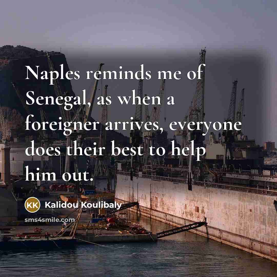 “Naples reminds me of Senegal, as when a foreigner arrives,…” quote by Kalidou Koulibaly