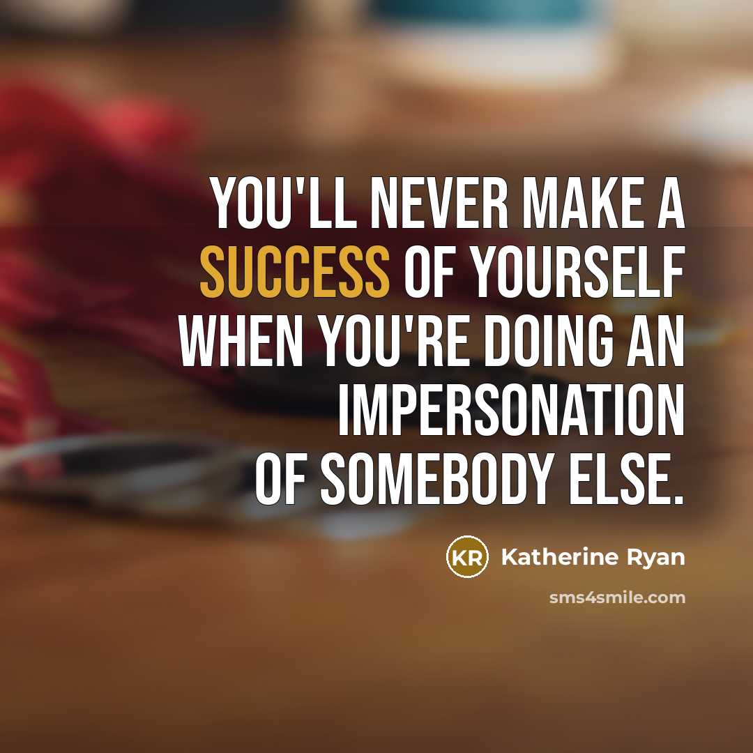 “You'll never make a success of yourself when you're doing…” quote by Katherine Ryan