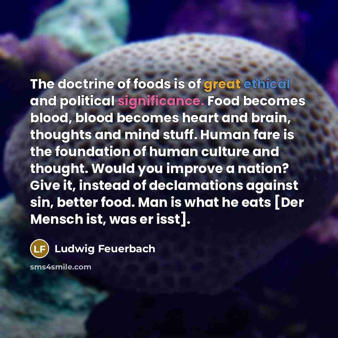 “The doctrine of foods is of great ethical and political…” quote by Ludwig Feuerbach