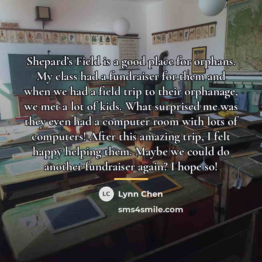 “Shepard’s Field is a good place for orphans. My class…” quote by Lynn Chen