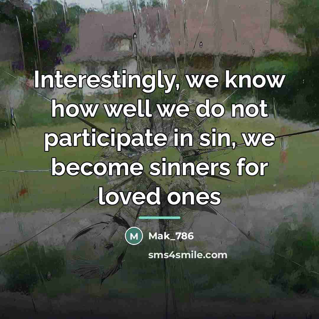 “Interestingly, we know how well we do not participate in…” quote by Mak_786