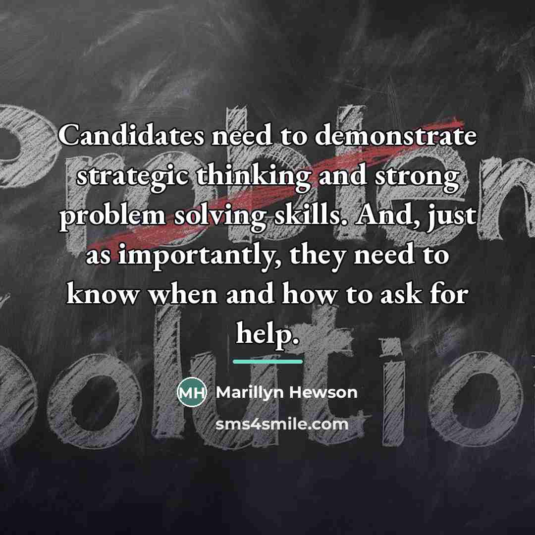 “Candidates need to demonstrate strategic thinking and strong problem solving…” quote by Marillyn Hewson