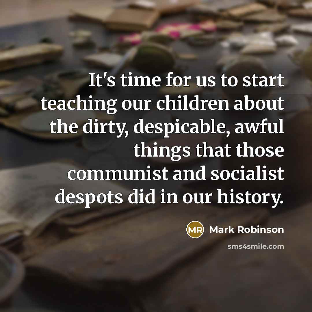 “It's time for us to start teaching our children about…” quote by Mark Robinson