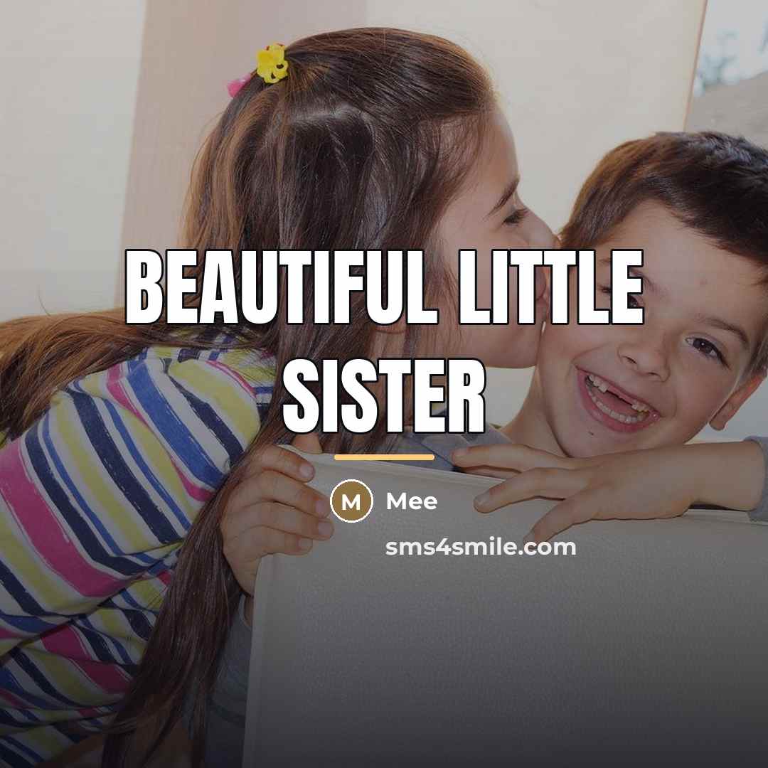 “Beautiful Little Sister…” quote by Mee