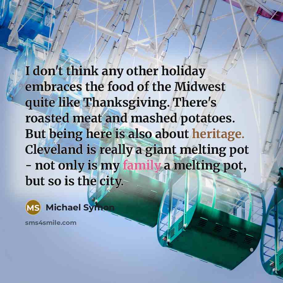 “I don't think any other holiday embraces the food of…” quote by Michael Symon