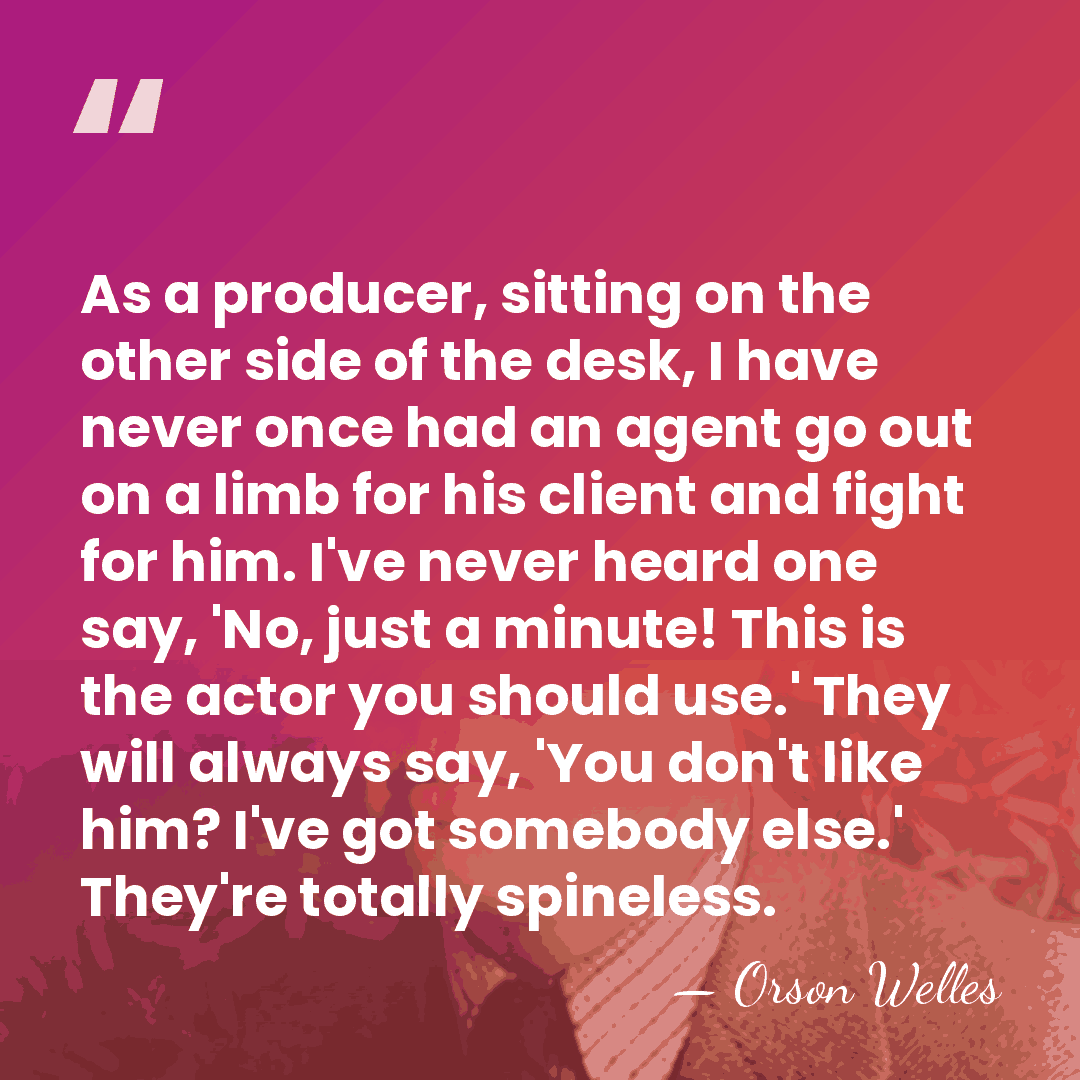 As a producer, sitting on the other side of the desk, I&hellip; - Orson Welles