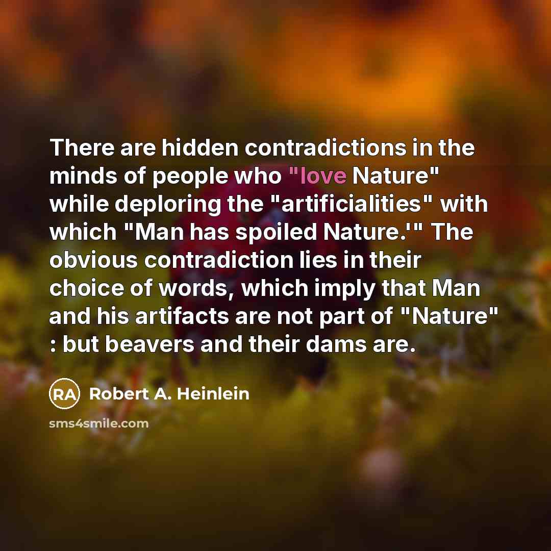 “There are hidden contradictions in the minds of people who…” quote by Robert A. Heinlein