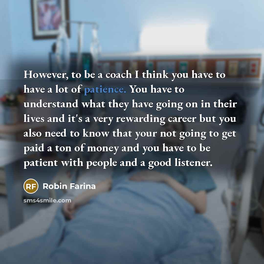 “However, to be a coach I think you have to…” quote by Robin Farina
