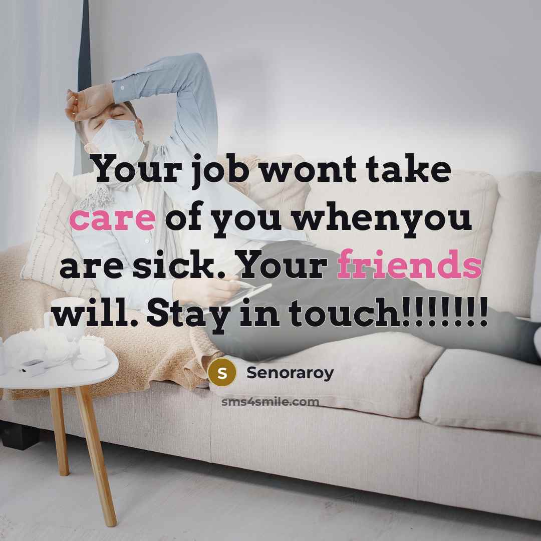 “Your job wont take care of you whenyou are sick.…” quote by Senoraroy