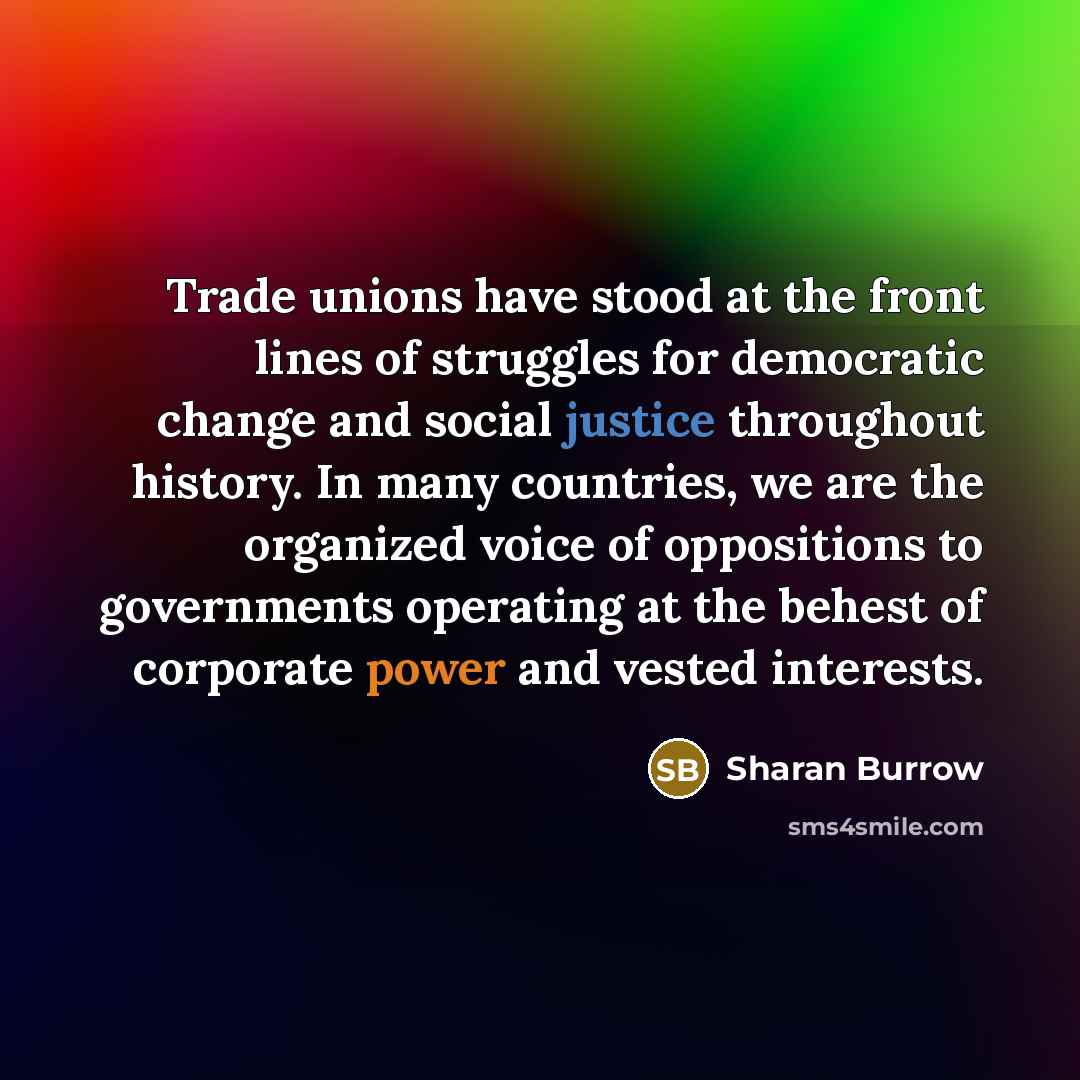 “Trade unions have stood at the front lines of struggles…” quote by Sharan Burrow