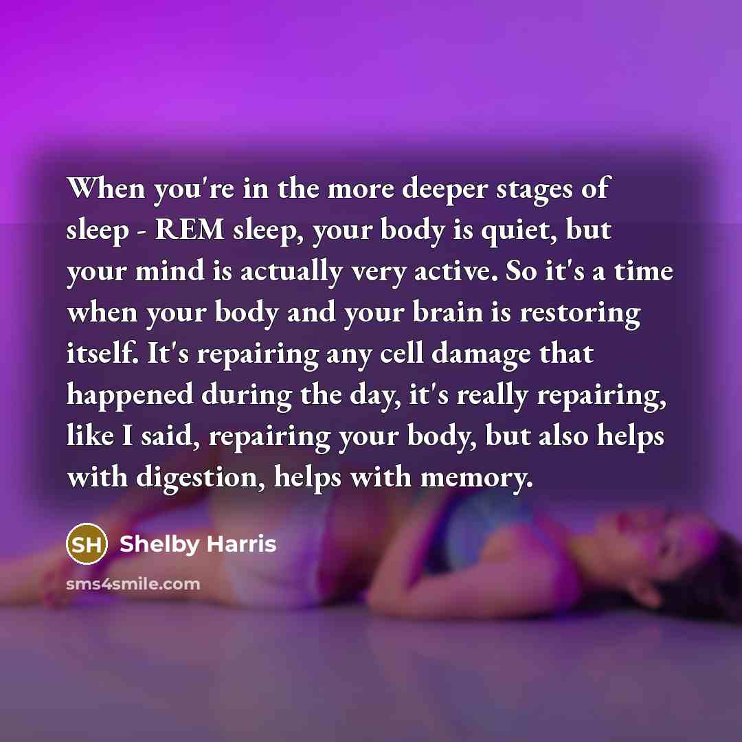 “When you're in the more deeper stages of sleep -…” quote by Shelby Harris